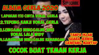 Full Album Gerla(Gery Mahesa Lala Widy)2020