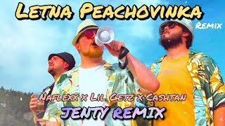 Letna Peachovinka - Naflexx x Lil Getz x Cashtan (JENTY REMIX)