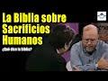 🤔 Denuncia de Fraude: Sacrificios Humanos en la Biblia son prohibidos