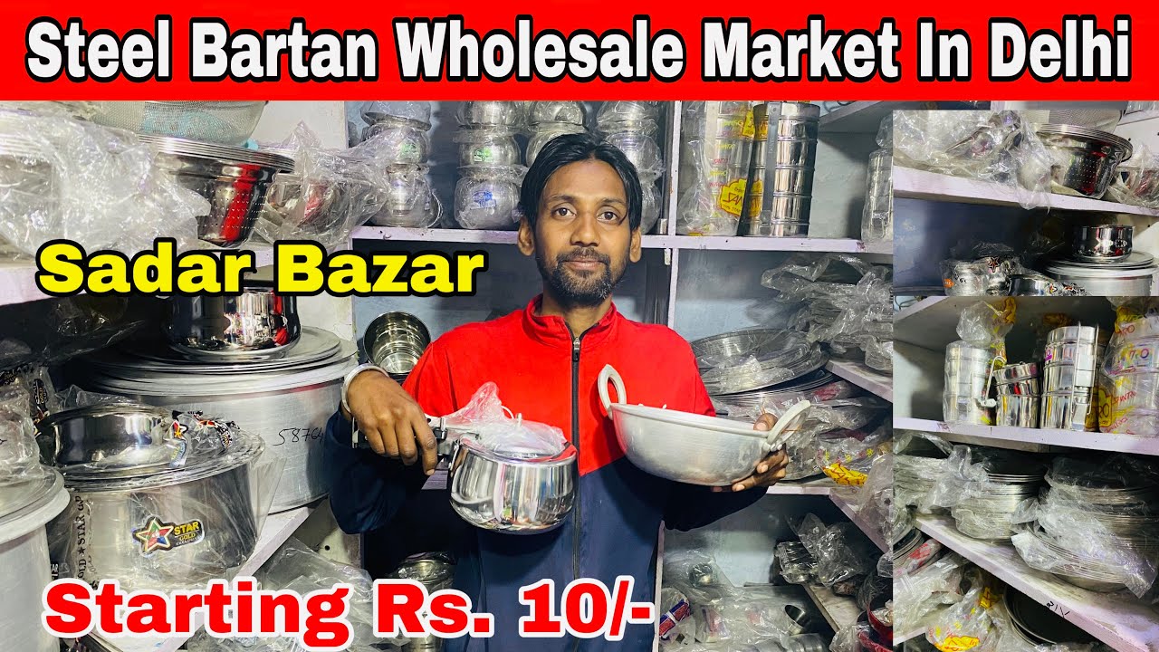 Bartan Wholesale Market in Delhi Cheapest Steel Bartan Wholesale