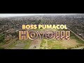 Boss Pumacol Hoyoo official video July 2022 (SAP)