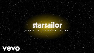 Video thumbnail of "Starsailor - Take a Little Time (Official Audio)"