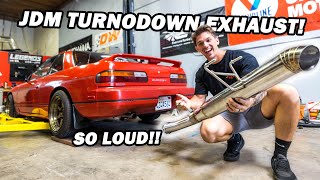 s13 Gets a JDM Style Turndown Exhaust! *SO LOUD!*