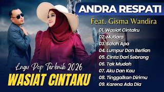 Download lagu Andra Respati Ft Gisma Wandira - WASIAT CINTAKU - MUTIARA || LAGU SLOWROCK MELAYU TERPOPULER