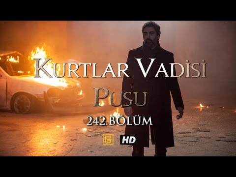 Kurtlar Vadisi Pusu 242. Bölüm HD