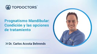 Prognatismo Mandibular: Condición y las opciones de tratamiento
