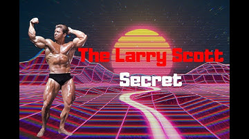 THE LARRY SCOTT SECRET (MUST DO!!!)