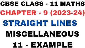 11 Example Miscellaneous l Chapter 9 l Straight Lines l mis l Class 11th Maths l NEW NCERT 2023-24