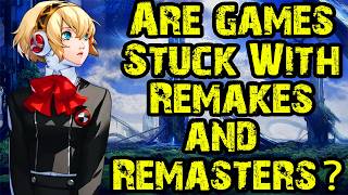 Are Videogames Stuck in Remakes and Remasters?