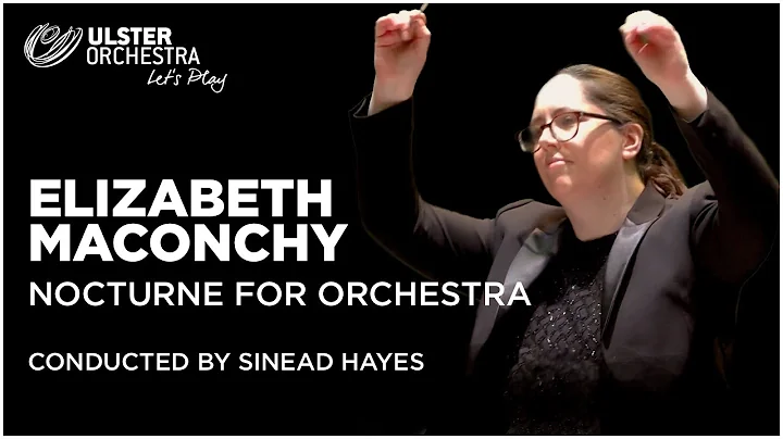 Elizabeth Maconchy  Nocturne for Orchestra | Condu...
