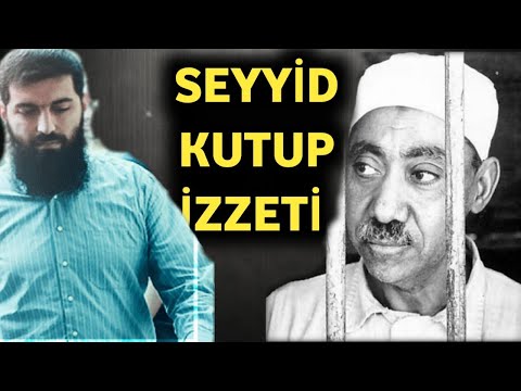 Seyyid Kutup İzzeti (Rh) ! Ebu Hanzala (Halis Hoca)