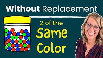 Find the Probability of Picking 2 Balls or Marbles of the Same Color Without Replacement