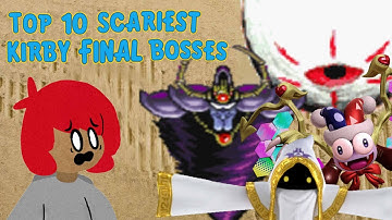 Top 10 Scariest Kirby Final Bosses
