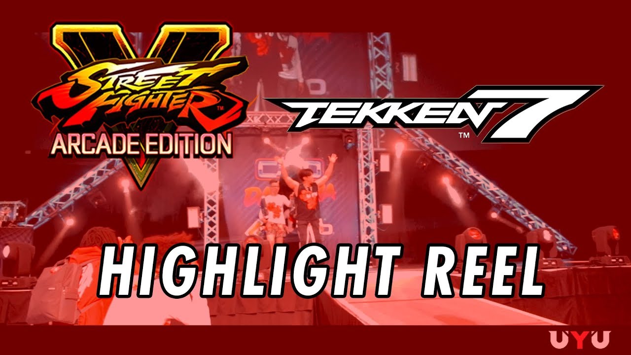 UYU HIGHLIGHTS - Tekken 7 & Street Fighter V: AE