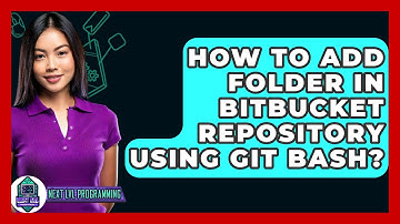 How To Add Folder In Bitbucket Repository Using Git Bash? - Next LVL Programming