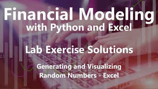 Generating and Visualizing Random Numbers - Excel - Lab Exercise Solutions