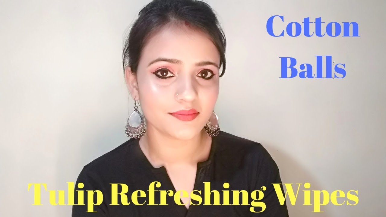 Tulip Refreshing Wipes & Cotton Balls l Anjali Singh