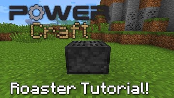 Powercraft Tutorials: Roaster