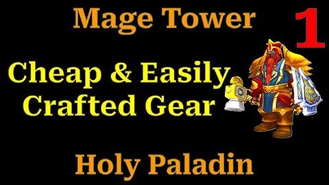 Holy Paladin vs. Mage Tower (Part 1) - World of Warcraft
