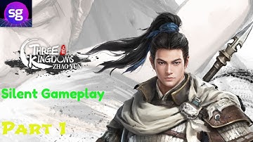 Three Kingdoms Zhao Yun  Silent Gameplay Part 1