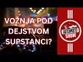 Vožnja pod dejstvom psihoaktivnih supstanci - kontrole u toku. | Auto Moto Show
