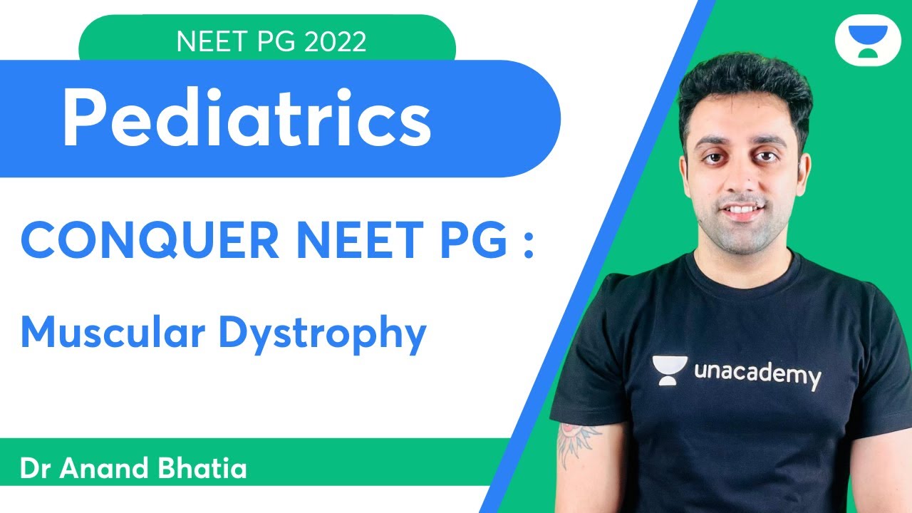 Conquer NEET PG 2022: Muscular Dystrophy | Pediatric | Let's Crack NEET PG | Dr.Anand