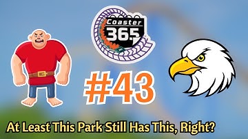 Top 100 Coasters - #43 - Somehow Better Than Yesterday