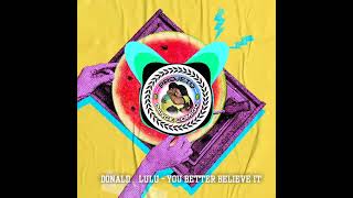 Download Lagu Donald _ Lulu - You Better Believe It MP3 Download Lagu Donald _ Lulu - You Better Believe It MP3