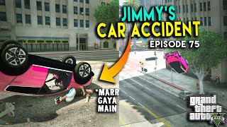 41 - JIMMY'S CAR ACCIDENT | EP #75 | Kia Sportage | Rich Life Series | GTA 5 Mods | Urdu