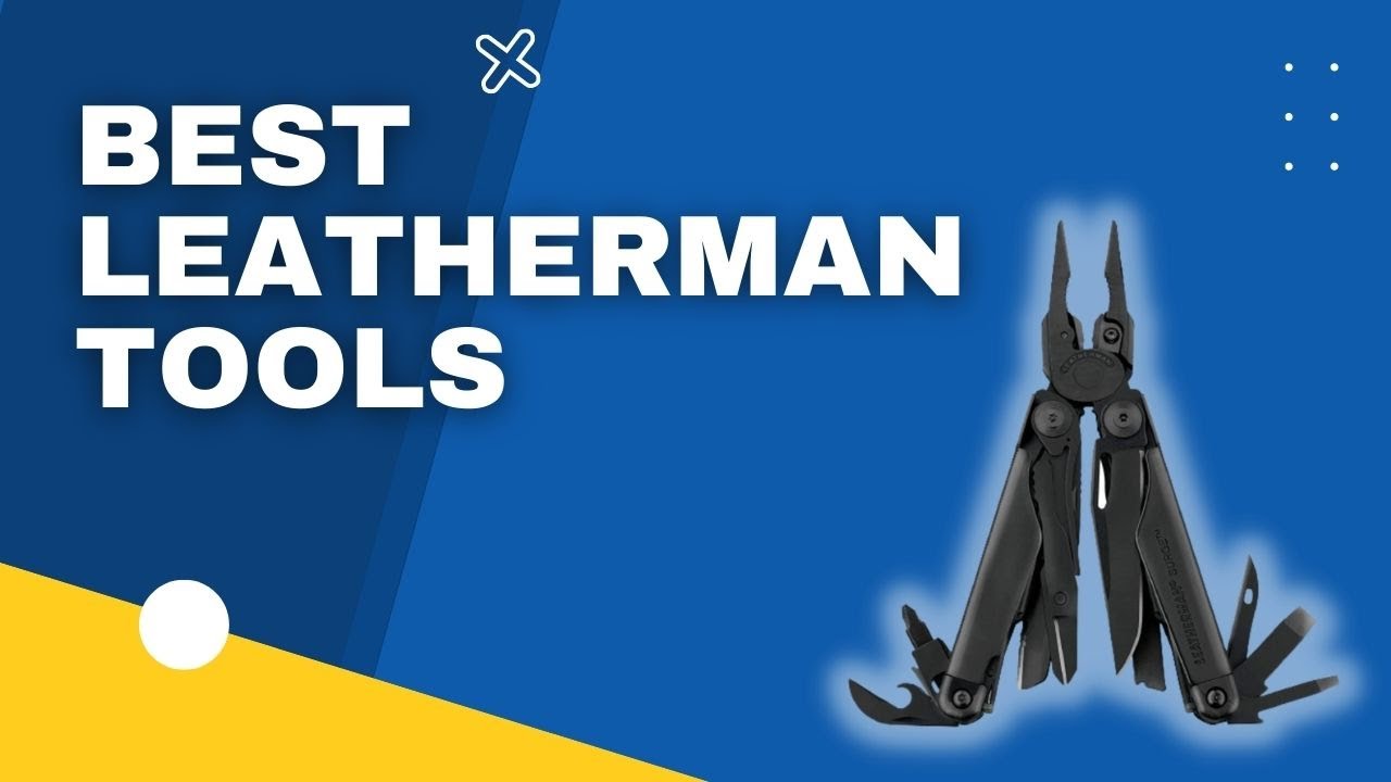 Top 3 Best Leatherman Tools in 2023 YouTube
