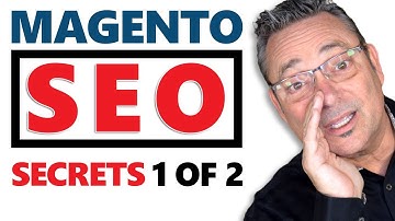 👉Magento SEO secrets - Guide to Optimizing Magento Websites (Part 1 of 2)