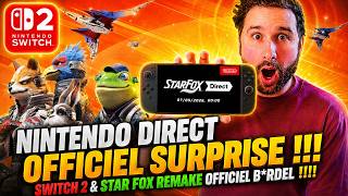 NINTENDO DIRECT OFFICIEL &amp; SURPRISE ENFIIN !!! 😱 NINTENDO SWITCH 2 &amp; STAR FOX REMAKE OFFICIEL !! 😱