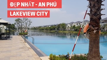 Đẹp Nhất An Phú - Khám Phá Lakeview City Novaland quận 2
