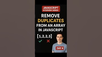 Remove Duplicates from an Array in JavaScript | JavaScript Interview Series - Day 4