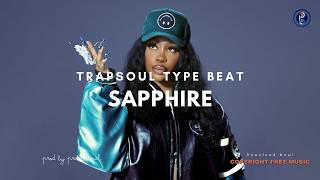 Sapphire | Trapsoul Type Beat [Copyright Free Music]