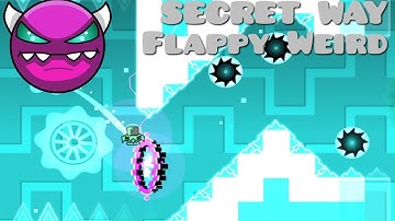 (SECRET WAY) - Flappy Weird by TheSuperbot - [Geometry Dash 2.1]