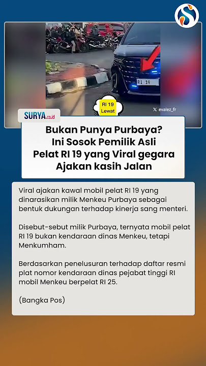 INILAH FAKTA Mobil Pelat RI 19 yang Viral seusai Warga Serukan Kasih Jalan, Bukan Purbaya?