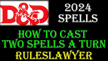 Cast Two Spells A Turn. 2024 5E