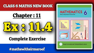 Class 6 Maths New Book Chapter 11 Exercise 11.4 Complete Exercise Solution PTCB #sirmaroof #maths