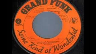 Grand Funk Railroad - Some Kind of Wonderful (1975) Grand Funk Railroad - Some Kind of Wonderful (1975)