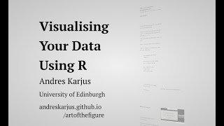 Visualizing your data using R: course introduction