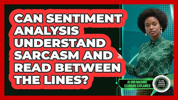 Can Sentiment Analysis Understand Sarcasm And Read Between The Lines?