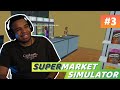 IL EST PAS BEAU MON SUPERMARCHÉ ? (Supermarket Simulator #3)