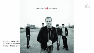 Watch Jeff Deyo More Love More Power video