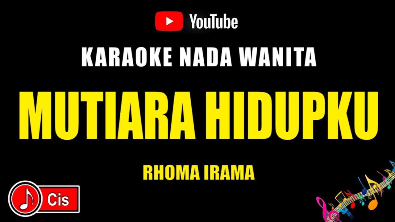 Mutiara Hidupku - Karaoke Nada Wanita ( Rhoma Irama )