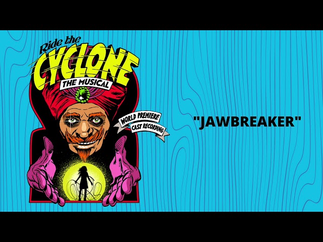 Jawbreaker [Official Audio] from Ride the Cyclone The Musical featuring Lillian Castillo class=