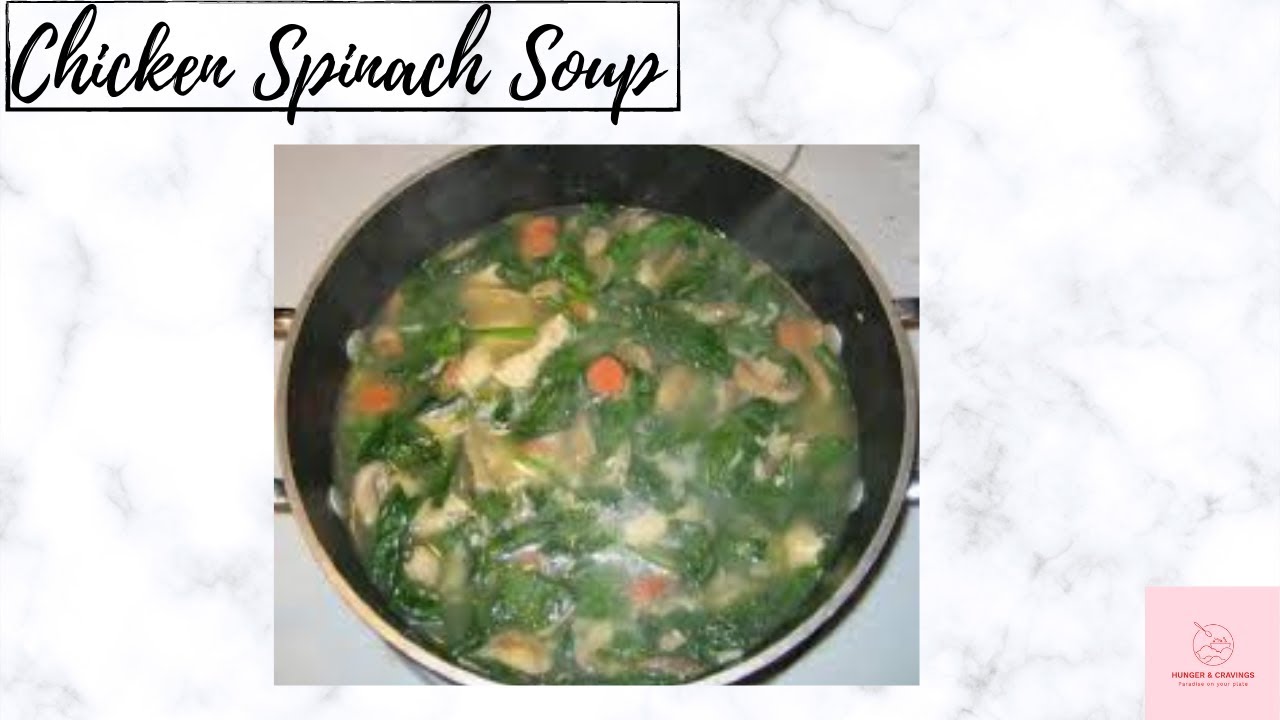 Chicken Spinach Soup | Healthy And Tasty Chicken Spinach Soup - YouTube