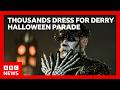 Thousands dress up for Derry Halloween parade 2025