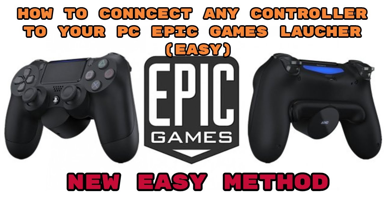 21 How To Use Your Ps4 Controller On Epic Games Launcher Or Steam Easy Method Youtube