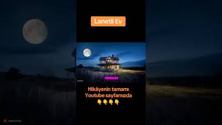 Lanetli Ev Korku Hikayeleri